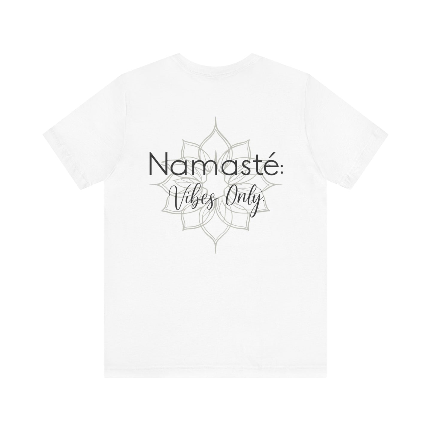 Namaste Vibe Only Tee